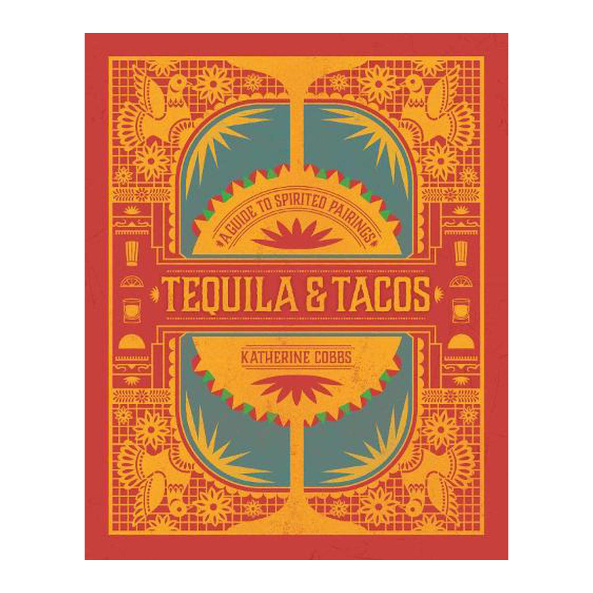 Tequila & Tacos - Cookbook