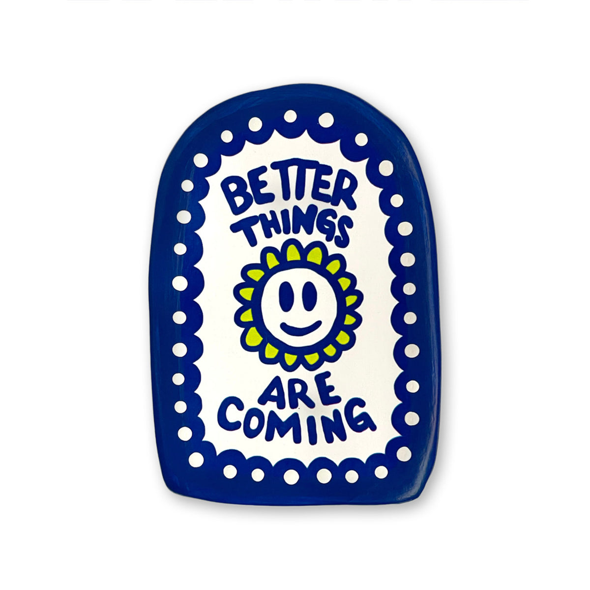 Better Things Are Coming - Arch Mini