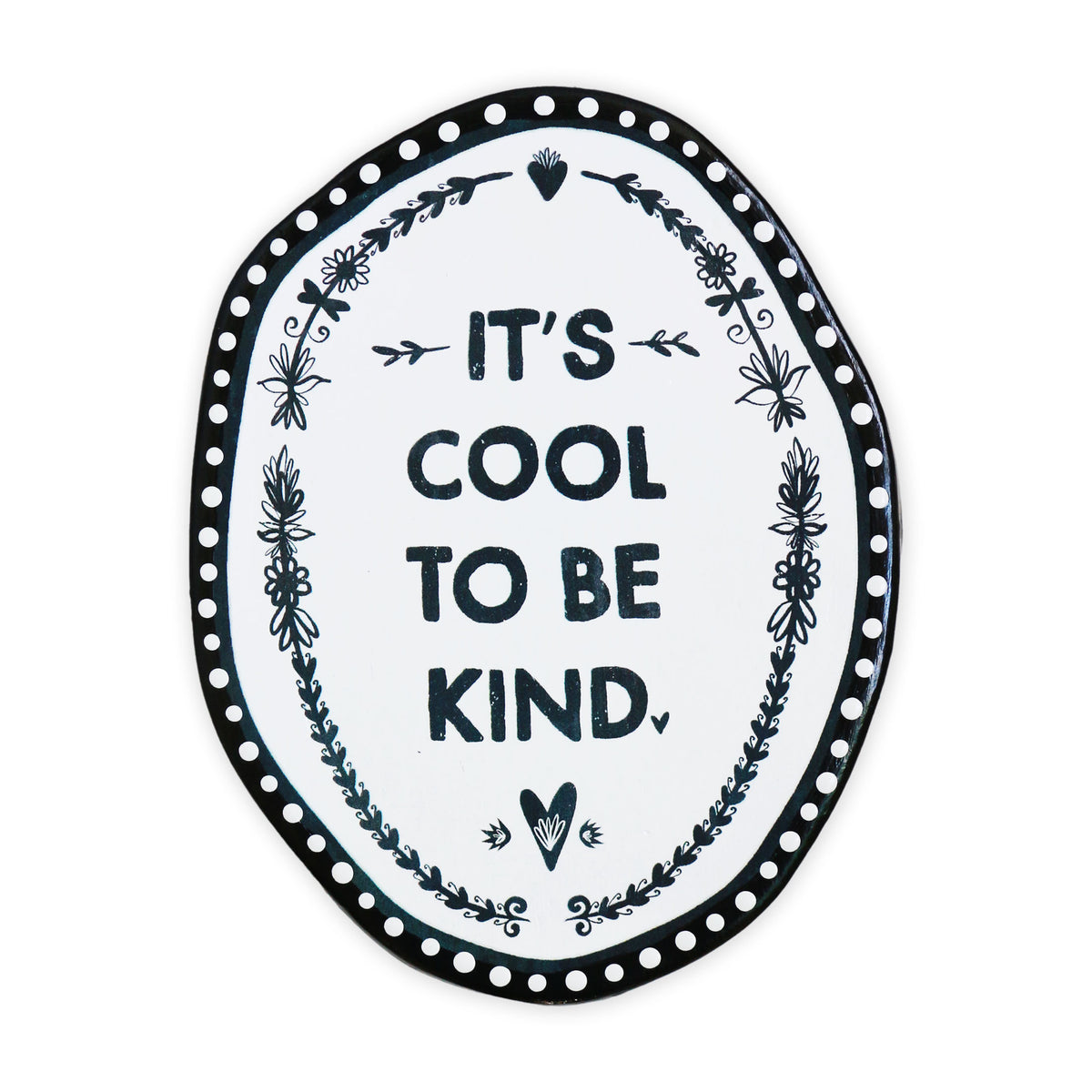 It's Cool To Be Kind Oval Tile